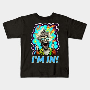 I'm In! Kids T-Shirt